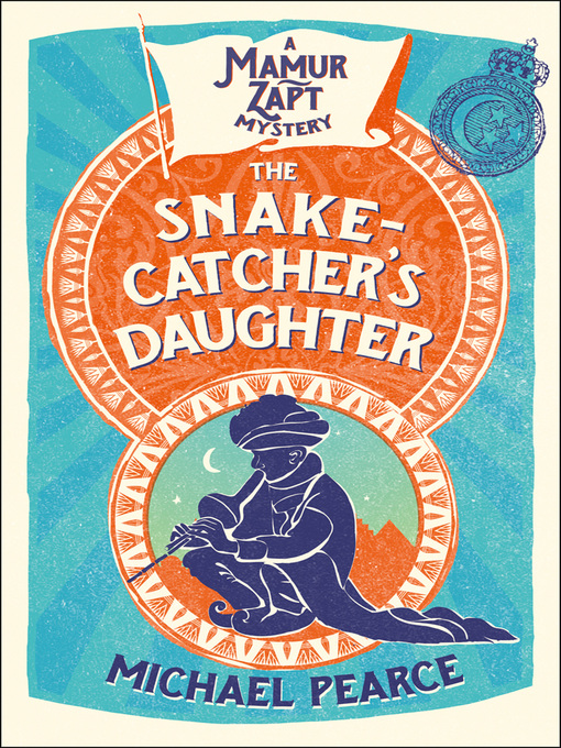 Title details for The Snake-Catcher's Daughter by Michael Pearce - Available